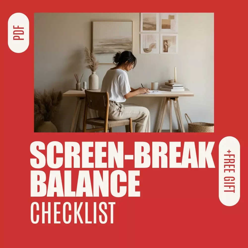 The Screen-Break Balance Checklist: Boost Focus & Health with Smarter Screen Time