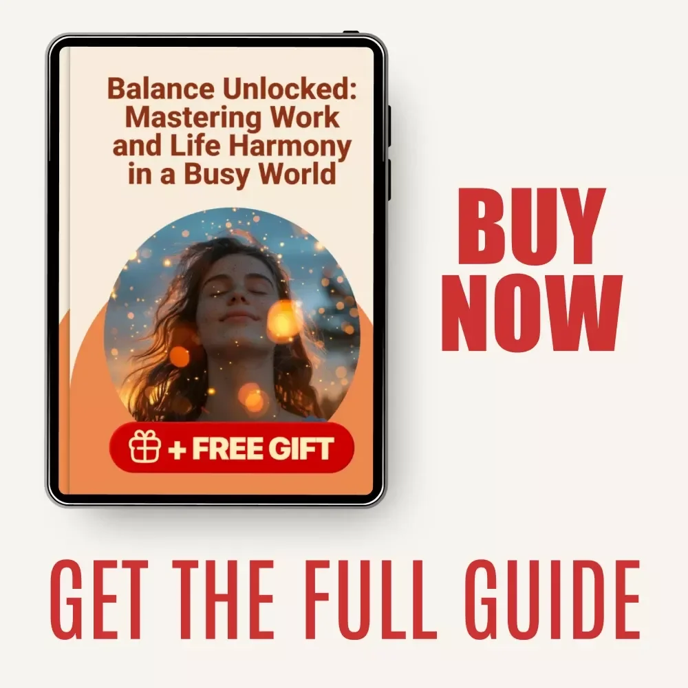 Balance Unlocked: Mastering Work and Life Harmony in a Busy World | Ebook Guide on how to achieve work life balance for Professionals & Entrepreneurs