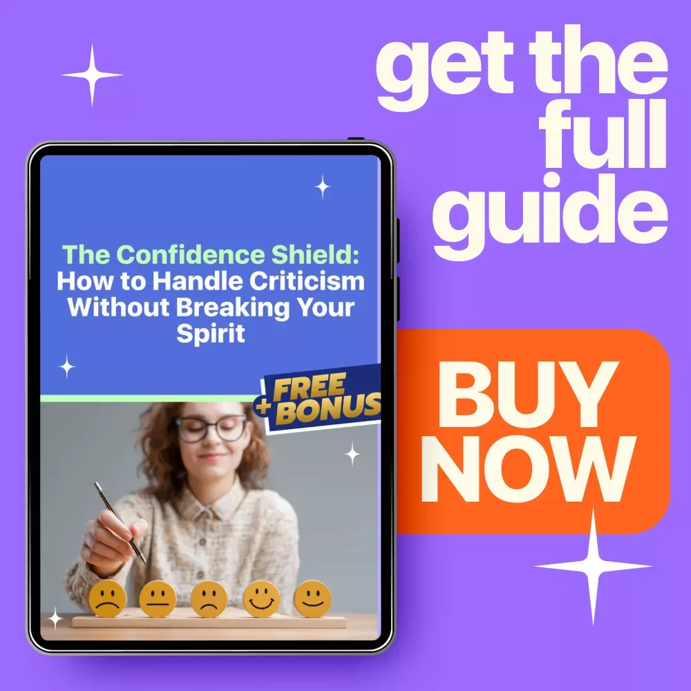 The Confidence Shield: How to Handle Criticism Without Breaking Your Spirit | Practical Guide on How to Handle Criticism Without Losing Confidence