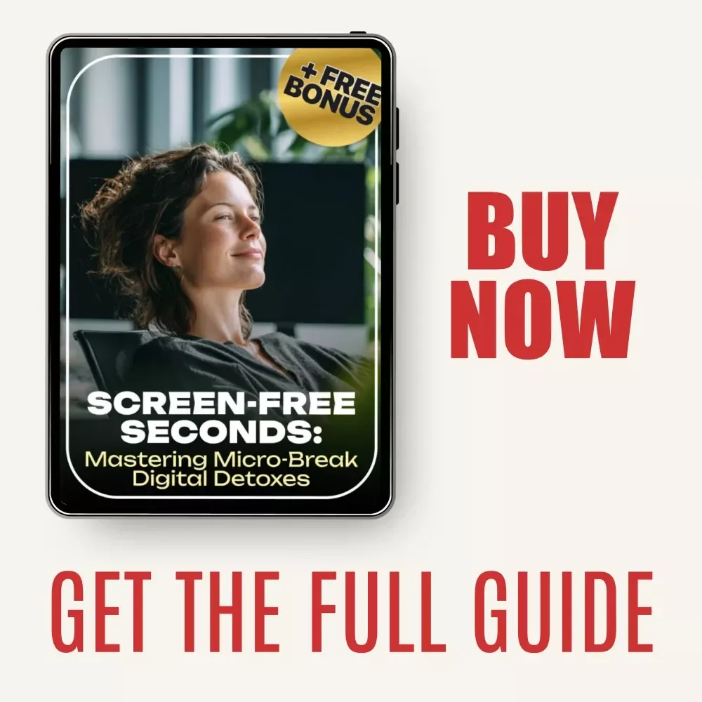 Screen-Free Seconds: Mastering Micro-Break Digital Detoxes - A Guide to Reclaiming Your Focus & Energy