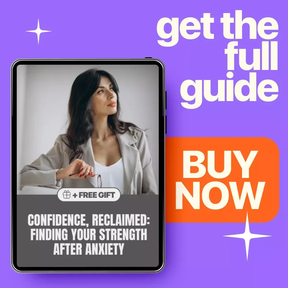 Confidence, Reclaimed: Finding Your Strength After Anxiety - A Practical Guide to Rebuilding Confidence