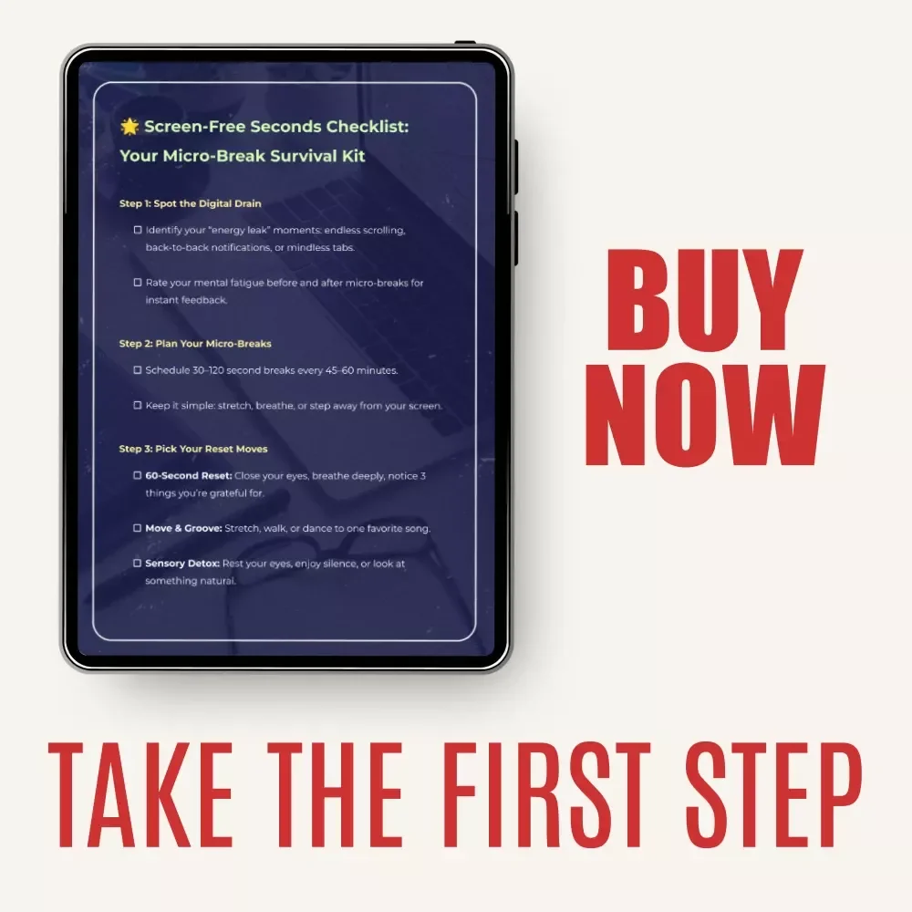 Screen-Free Seconds Checklist: Your Micro-Break Survival Kit