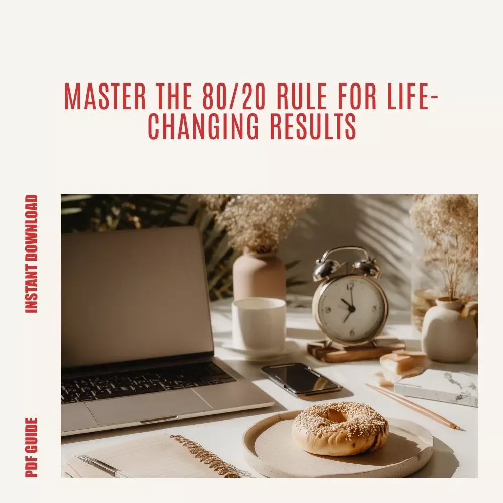 The 80/20 Advantage: Mastering the Pareto Principle for Maximum Impact | eBook Guide to Productivity, Time Management & Efficiency