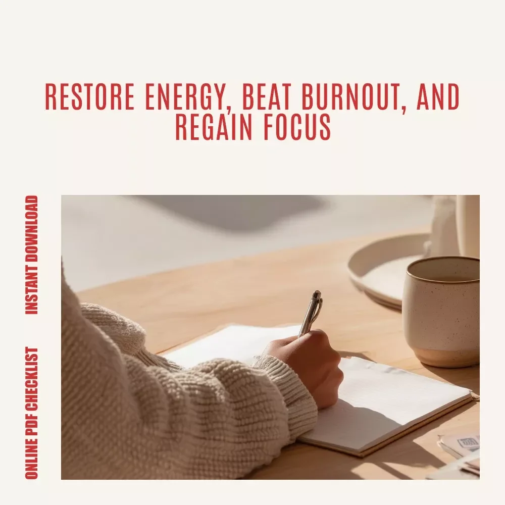 The Burnout Reset Playbook: Your Step-by-Step Checklist for Overcoming Stress and Restoring Balance