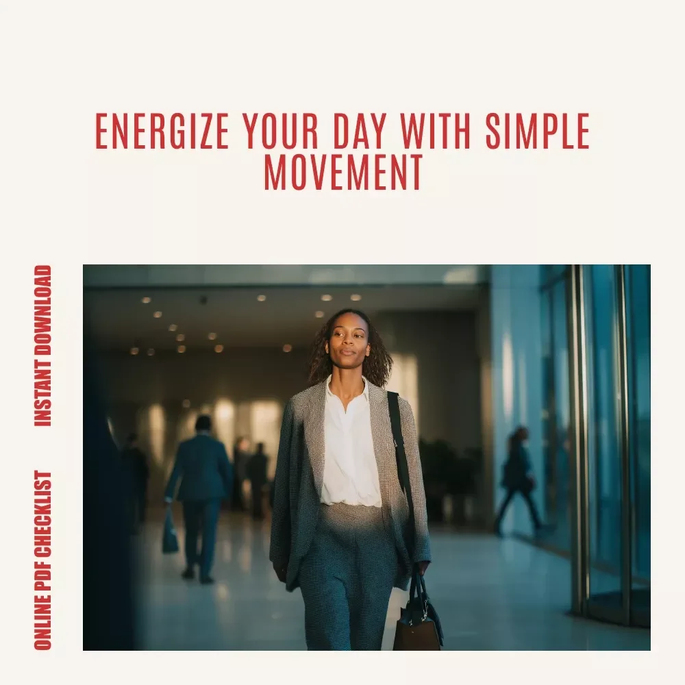Micro-Movement Mastery: Your Quick-Action Checklist – Digital Checklist for Quick Walks, Simple Movement Ideas, and Easy Micro-Breaks for Focus & Energy