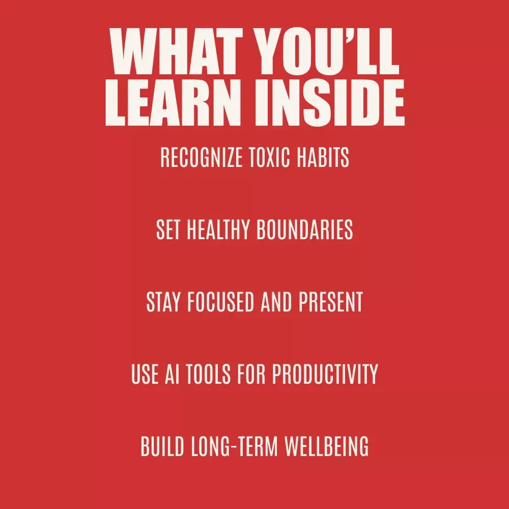 Beyond the Grind: How to Avoid Toxic Productivity and Thrive - A Practical Guide to Finding Balance