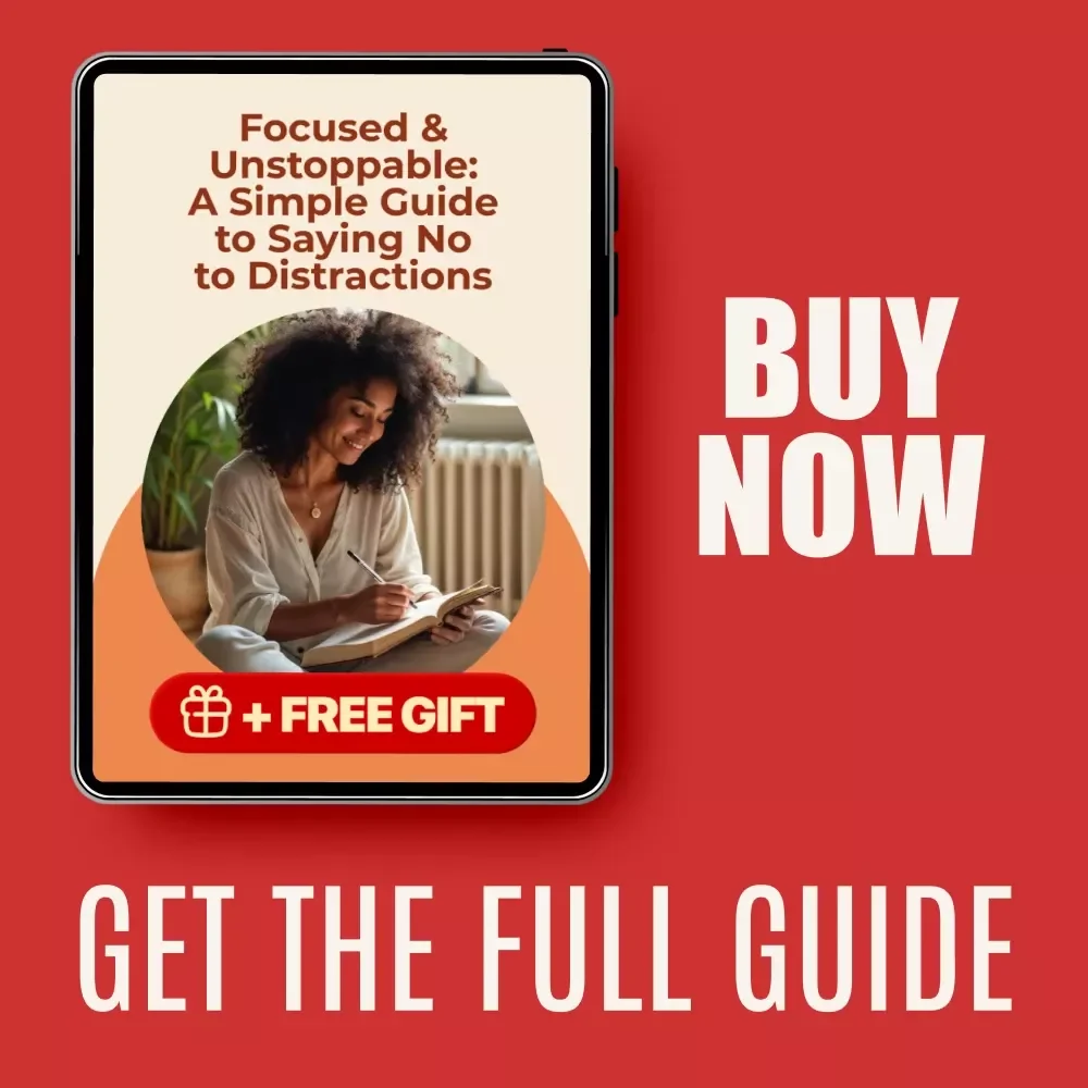 Focused & Unstoppable: A Simple Guide to Saying No to Distractions - eBook Download for Productivity and Focus