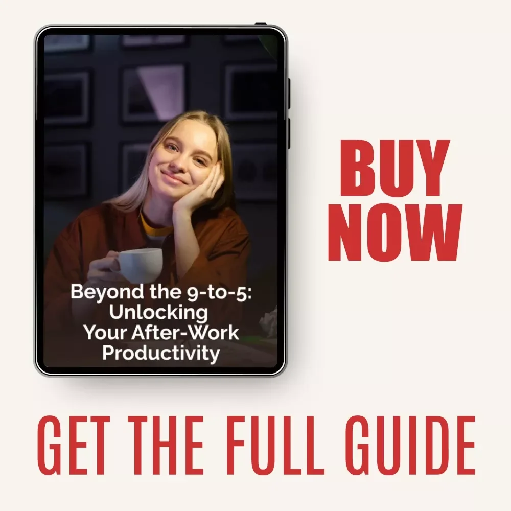 Beyond the 9-to-5: Unlocking Your After-Work Productivity - A Practical Guide to Evening Routines and Personal Growth