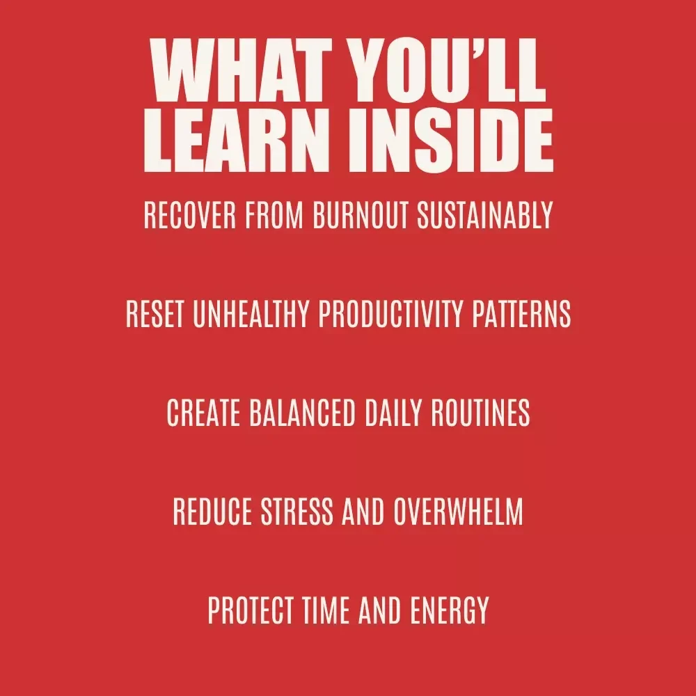 Reclaim Your Time: Healing from Toxic Productivity Burnout – Practical Guide on how to recover from toxic productivity burnout, Mindset Reset & Healthy Productivity Habits