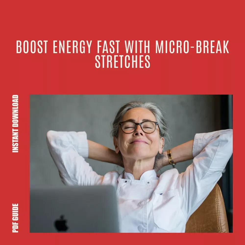 Stretch & Refresh: Quick Micro-Break Moves for Instant Energy | Digital Guide for quick stretches to do during micro-breaks, Desk Stretching, Focus & Productivity Reset