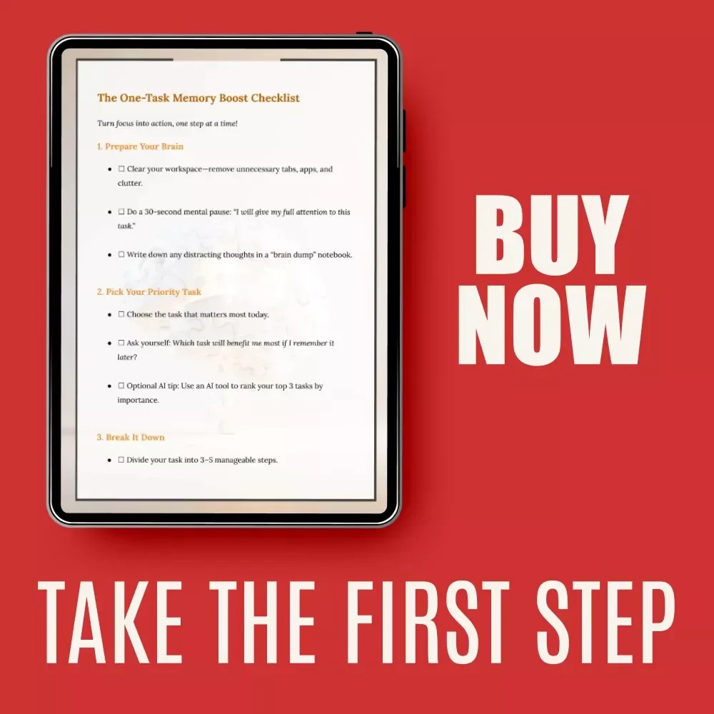 The One-Task Memory Boost Checklist: Your Step-by-Step Guide to Sharpen Focus and Boost Productivity