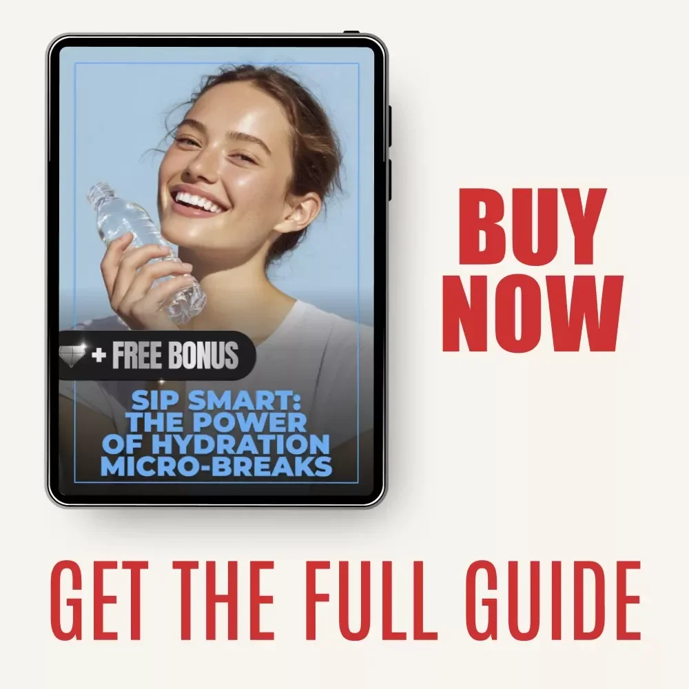Sip Smart: The Power of Hydration Micro-Breaks | Productivity & Wellness eBook | what are micro-breaks Guide for Focus, Energy & Smart Workdays