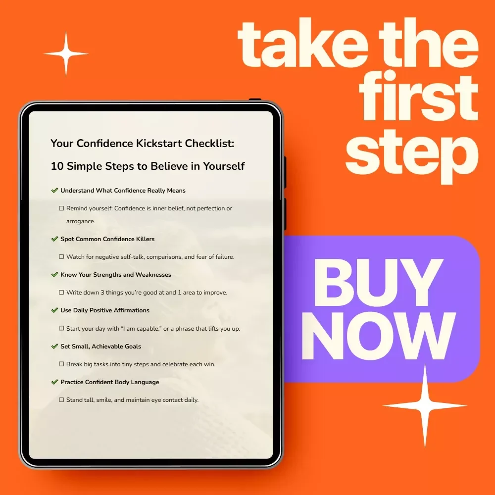 Your Confidence Kickstart Checklist: 10 Simple Steps to Believe in Yourself | Self-Confidence Builder Checklist | How to Instill Confidence in Yourself Guide