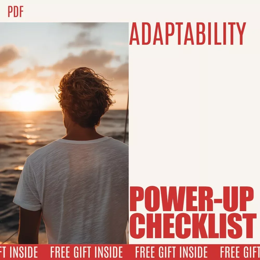 The Ultimate Adaptability Power-Up Checklist: Master Adaptability Skills in a Changing World