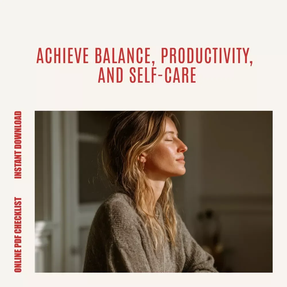The Ultimate Female Work-Life Balance Action Checklist: Your Step-by-Step Guide to Harmony & Empowerment