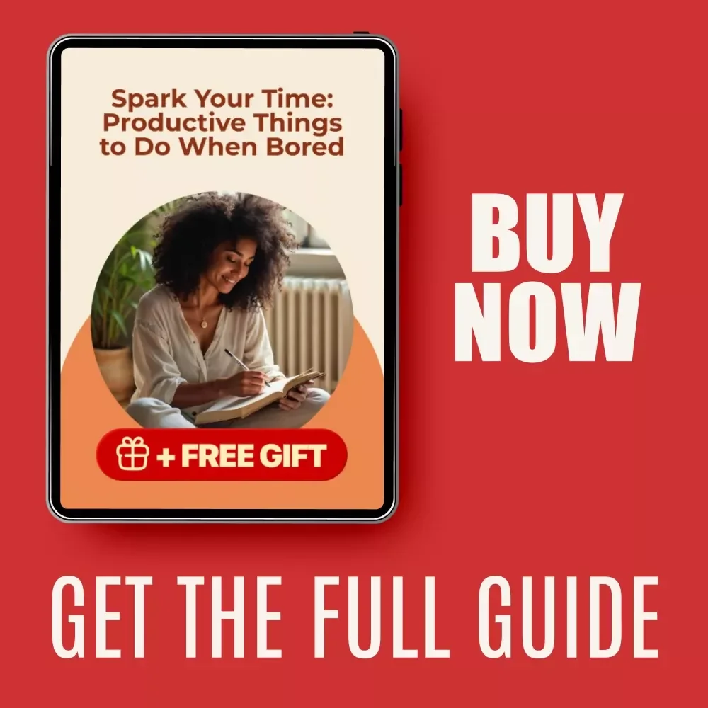 Spark Your Time: Productive Things to Do When Bored - Unlock Your Hidden Potential