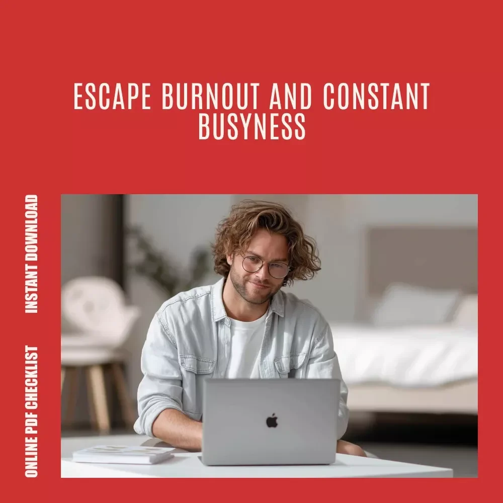 The Anti-Toxic Productivity Checklist: Reclaim Your Time, Energy & Sanity | Simple Guide on how to stop toxic productivity, Balance Your Life & Beat Burnout