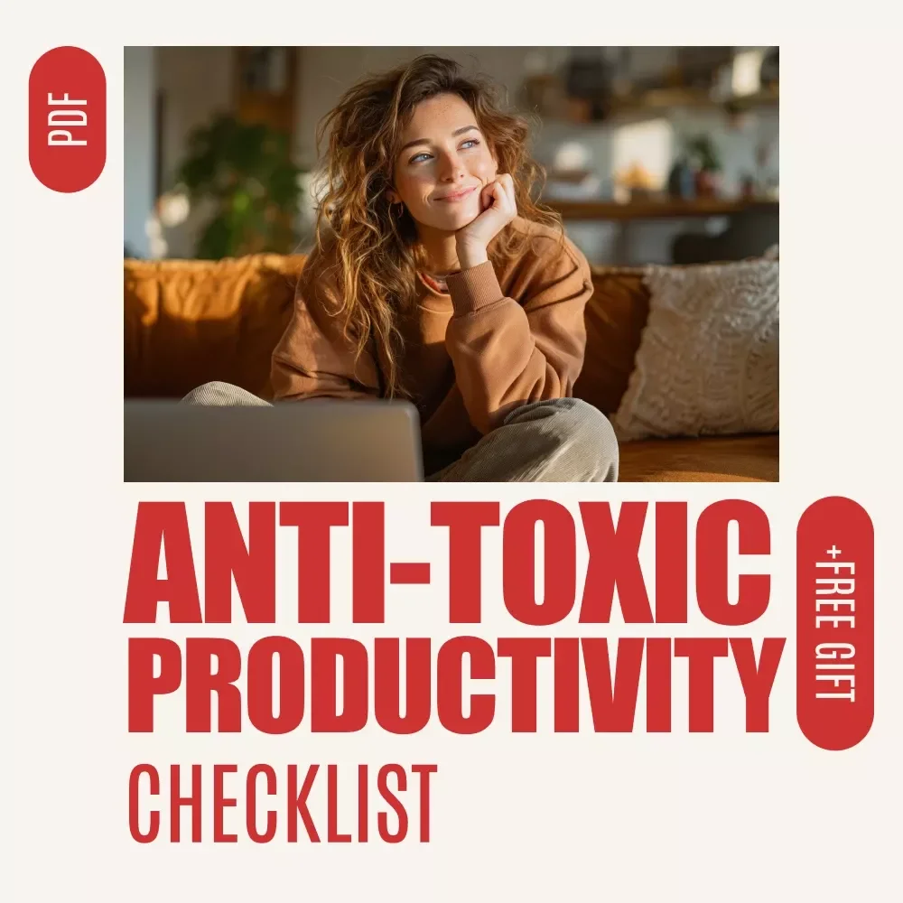 The Anti-Toxic Productivity Checklist – Identify Signs of Toxic Productivity, Balance Work & Rest, Sustainable Success Digital Checklist