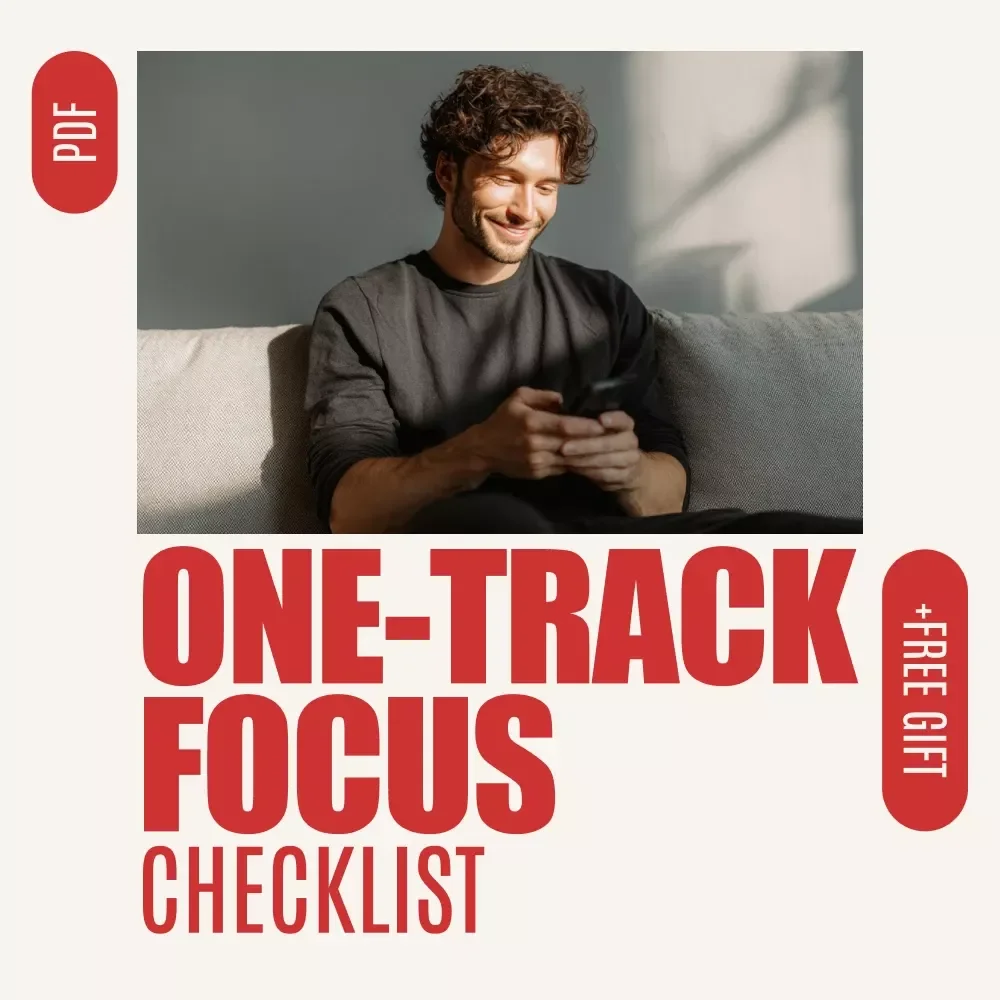 The One-Track Focus Checklist – A Simple Digital Checklist for How to Focus on One Task at a Time, Beat Multitasking & Get More Done