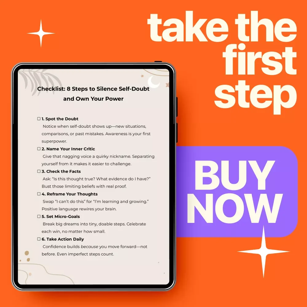 Checklist: 8 Steps to Silence Self-Doubt and Own Your Power | Confidence Builder Printable | Tips for Overcoming Self-Doubt