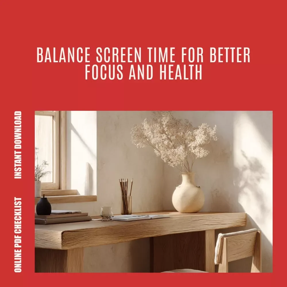 The Screen-Break Balance Checklist: Boost Focus & Health with Smarter Screen Time