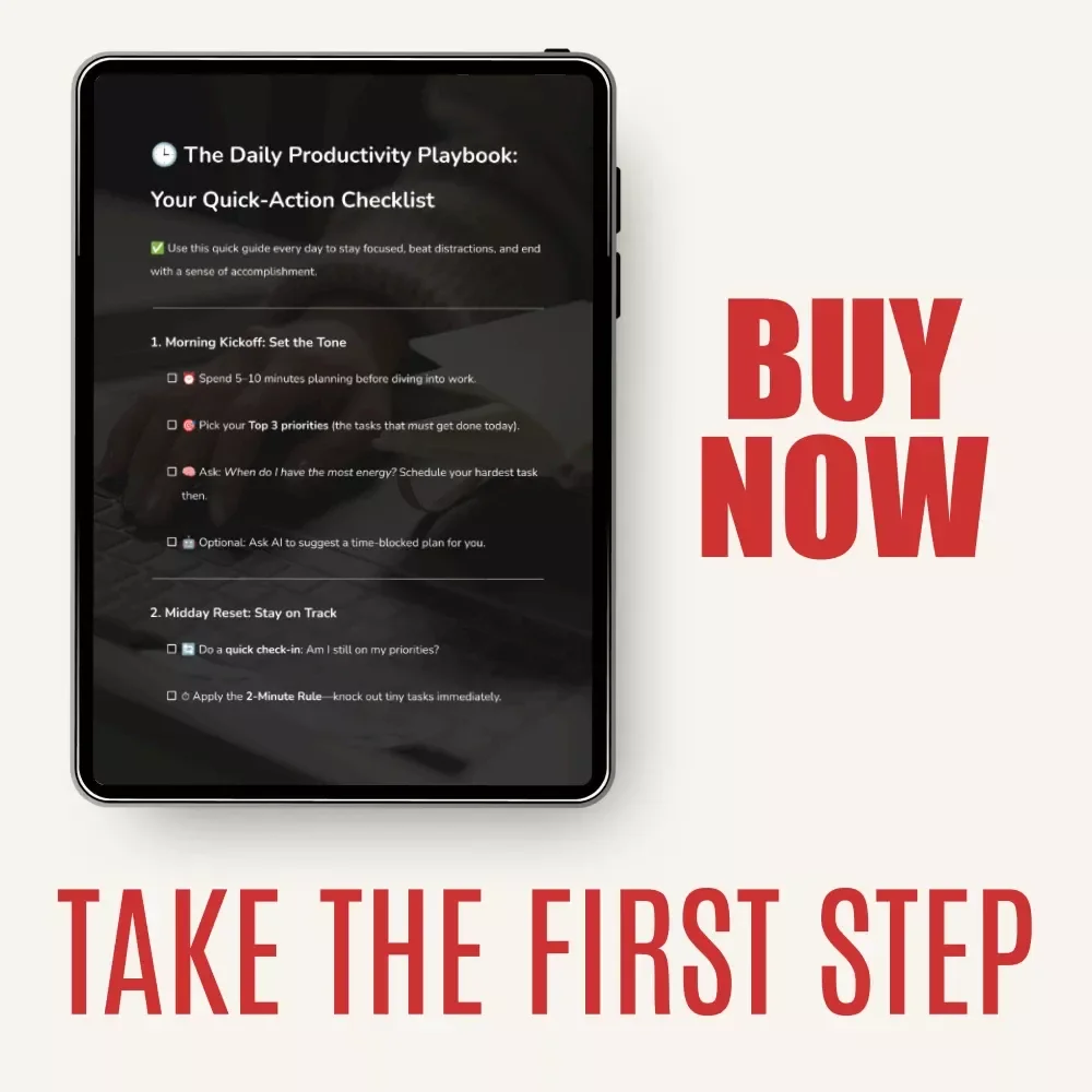 The Daily Productivity Playbook: Your Quick-Action Checklist for Staying Focused & Getting Things Done