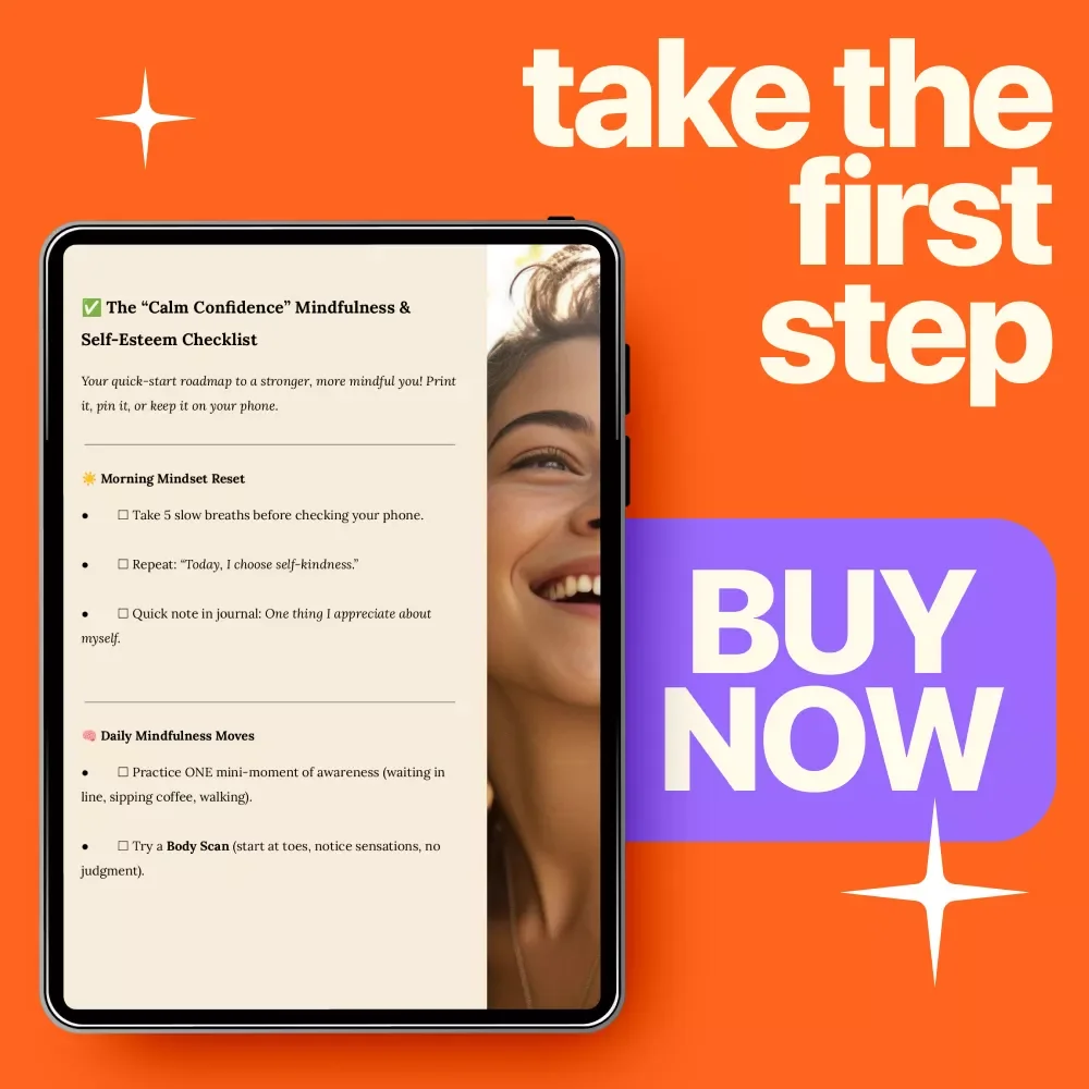 The “Calm Confidence” Mindfulness & Self-Esteem Checklist – Daily Self-Worth Builder, Mindful Confidence Routine, Printable & Digital Download with Mindfulness Techniques for Self-Esteem Growth
