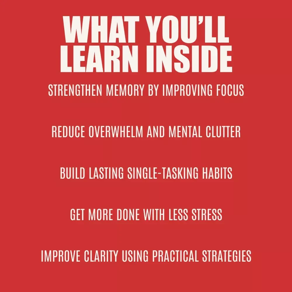 One Thing at a Time: Boost Your Memory with Focused Action – Focus & Memory Improvement Guide, Single-Tasking Productivity eBook, Digital Download