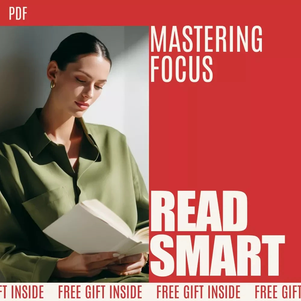 Read Smart: Mastering Focus and Enjoyment in Every Page | A Practical Guide on how to focus on reading, Build Better Reading Habits, and Stay Engaged