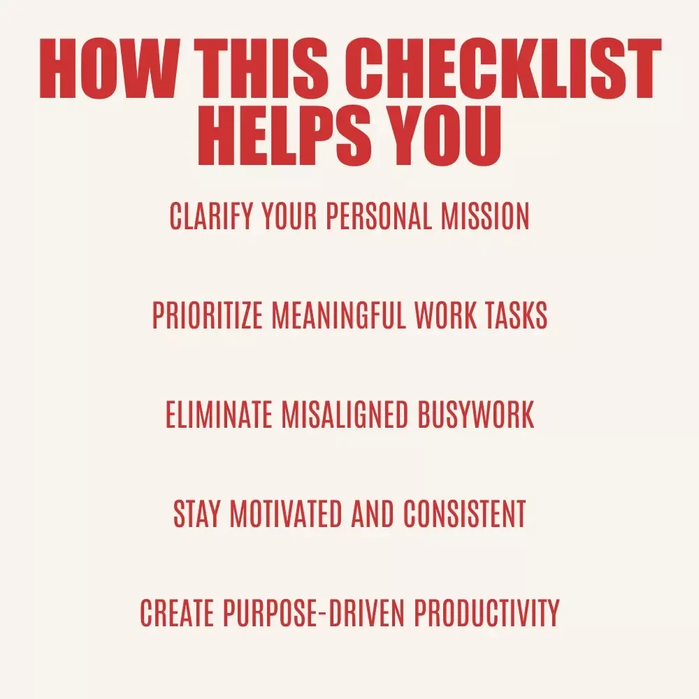 Checklist: Align Your Work with Your Mission – Step-by-Step Action Plan | Purpose-Driven Productivity Checklist for Aligning Work Tasks with Your Personal Mission