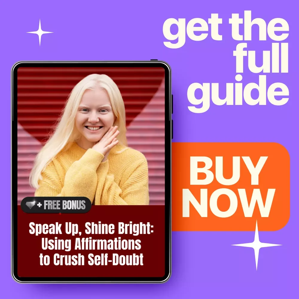 Speak Up, Shine Bright: Using Affirmations to Crush Self-Doubt – Digital Confidence Guide on Using affirmations to overcome self-doubt, Mindset Growth & Personal Empowerment