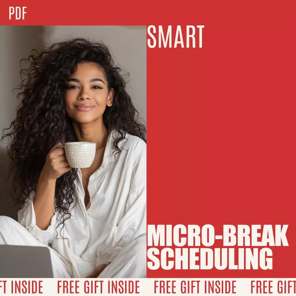 Micro-Break Mastery: Boost Focus, Energy, and Productivity in Minutes | Ebook for Smart Micro-Break Scheduling & Sustainable Work Habits