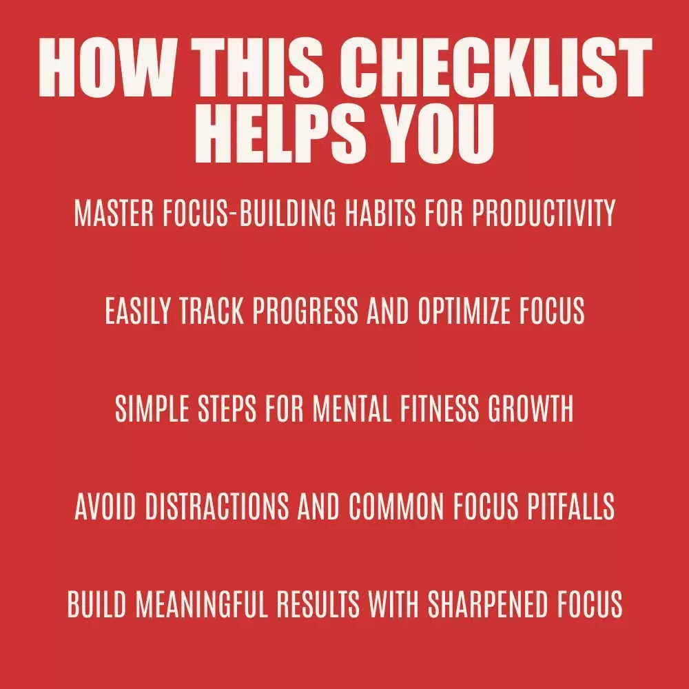 The Focus Accelerator Checklist: Your Step-by-Step Brain Boost for Maximum Productivity