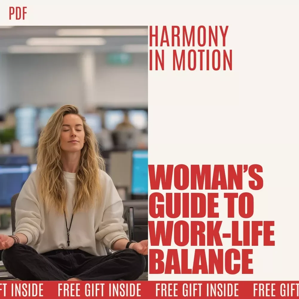 Harmony in Motion: A Modern Woman’s Guide to Work-Life Balance - Digital Download Guide for Female Work-Life Balance