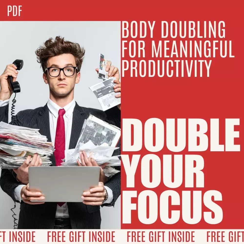 Double Your Focus: The Power of Body Doubling for Productivity & Presence | Ebook Guide Explaining What is Body Doubling for Focus, ADHD & Remote Work