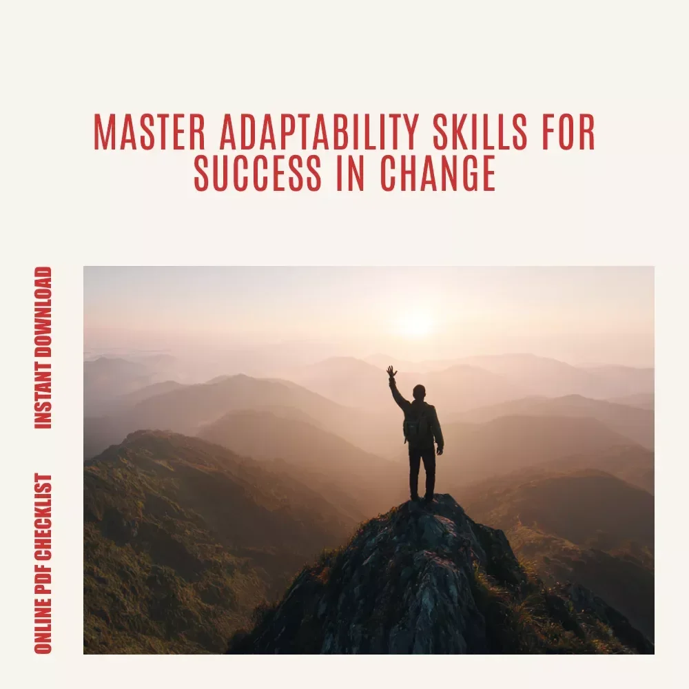 The Ultimate Adaptability Power-Up Checklist: Master Adaptability Skills in a Changing World