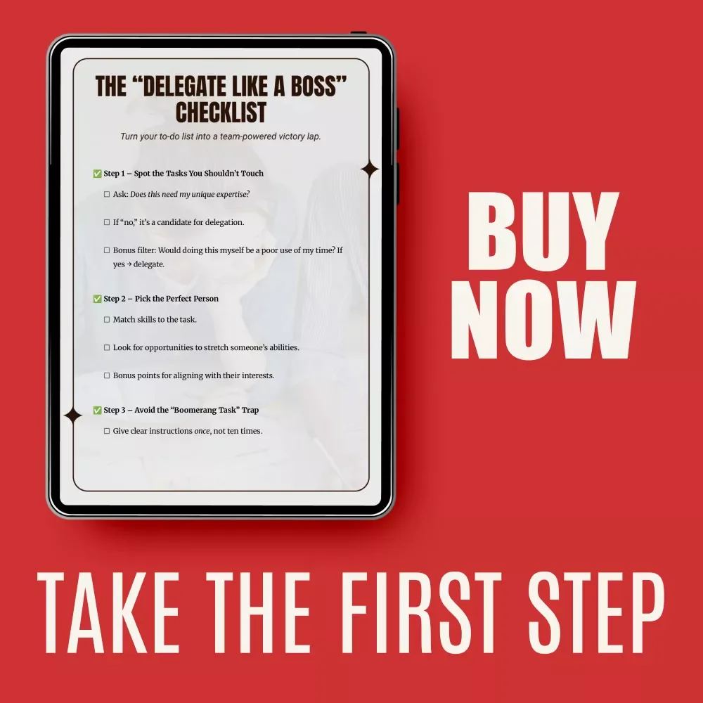 The “Delegate Like a Boss” Checklist | How to Delegate Tasks with Confidence, Productivity & Team Clarity