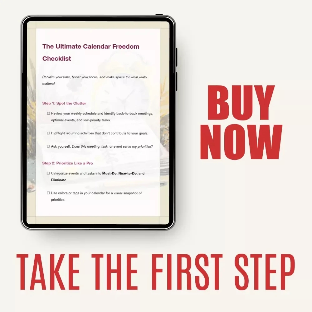 The Ultimate Calendar Freedom Checklist: How to Declutter Your Calendar and Boost Your Productivity