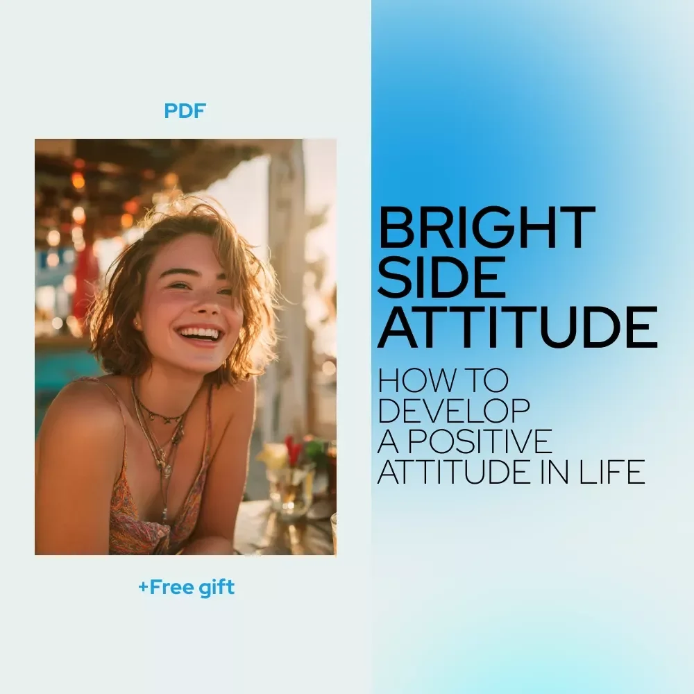 The Bright Side Attitude Checklist: How to Develop a Positive Attitude in Life