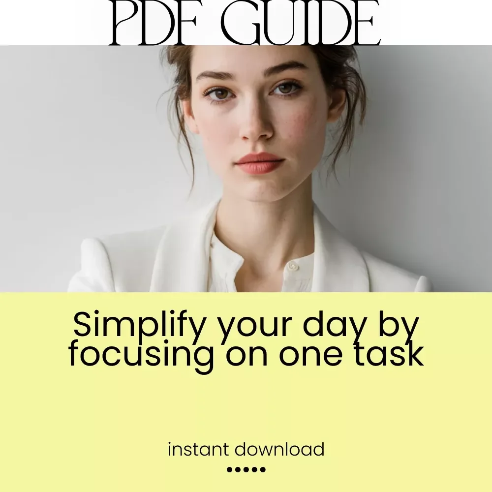 One Thing at a Time: The Simple Path to Calmer, Better Days - A Guide to Focus, Stress Relief, and Productivity