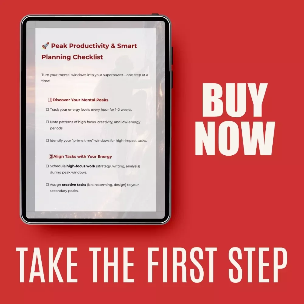 Peak Productivity & Smart Planning Checklist – How to Plan Your Week Using Peak Mental Windows for Focused, Stress-Free Scheduling