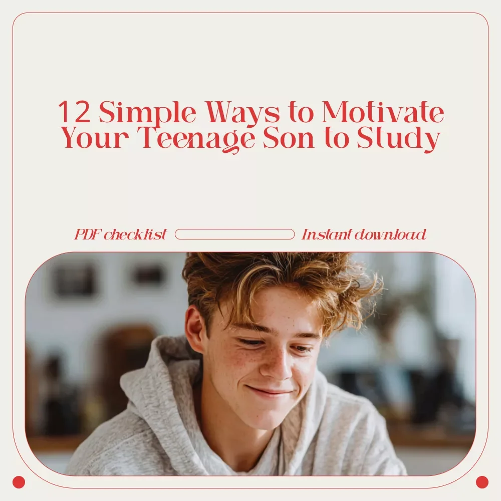 The Spark-Up Checklist: 12 Simple Ways to Motivate Your Teenage Son to Study