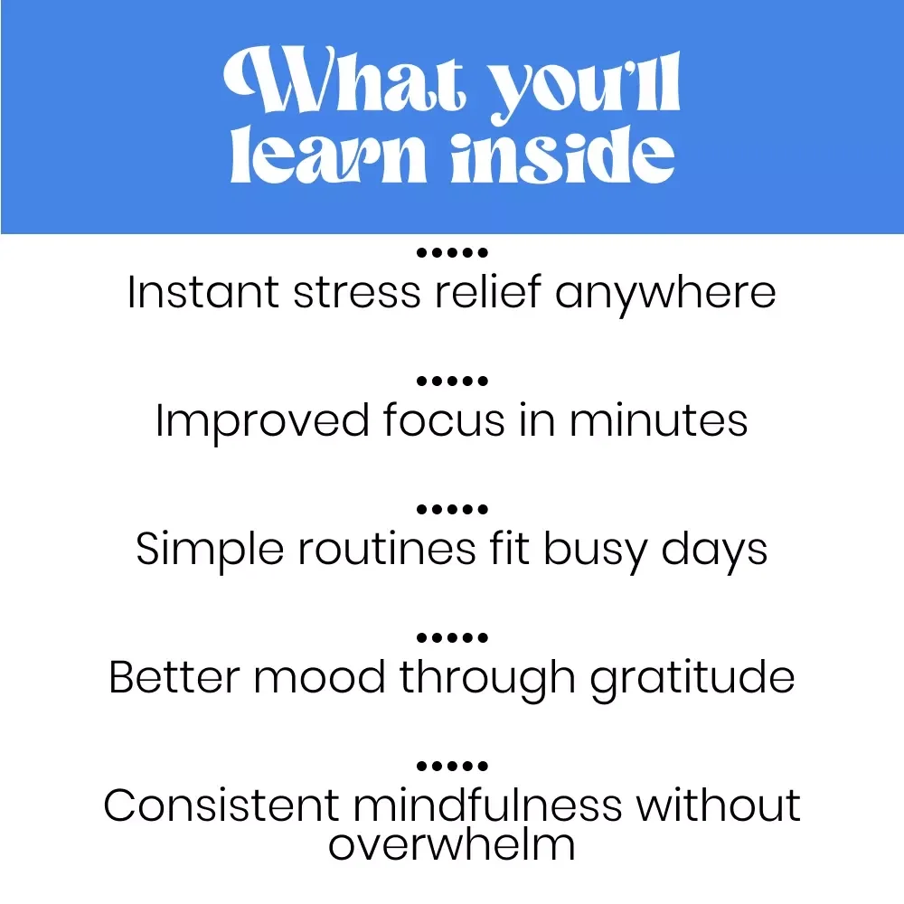 Mindful Moments: Quick Practices to Reset Your Day in Under 5 Minutes | Digital Guide for Mindfulness Practices You Can Do in Under Five Minutes | Instant Download