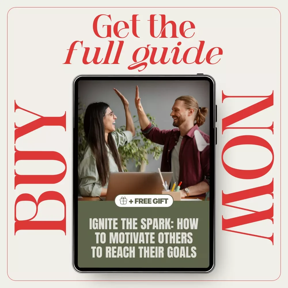 Ignite the Spark: How to Motivate Others to Reach Their Goals | Leadership & Motivation Guide