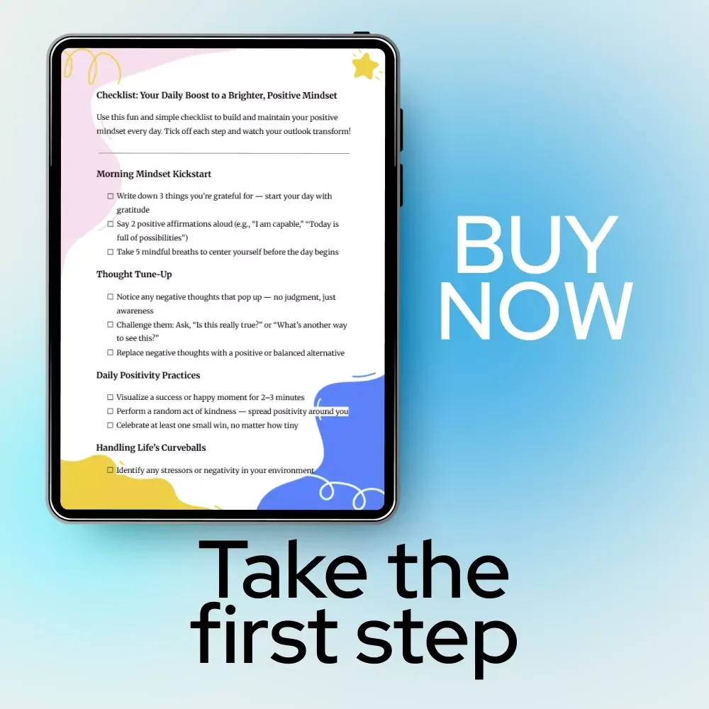 Checklist: Your Daily Boost to a Brighter, Positive Mindset | How to Improve Your Positive Mindset with Simple Daily Habits