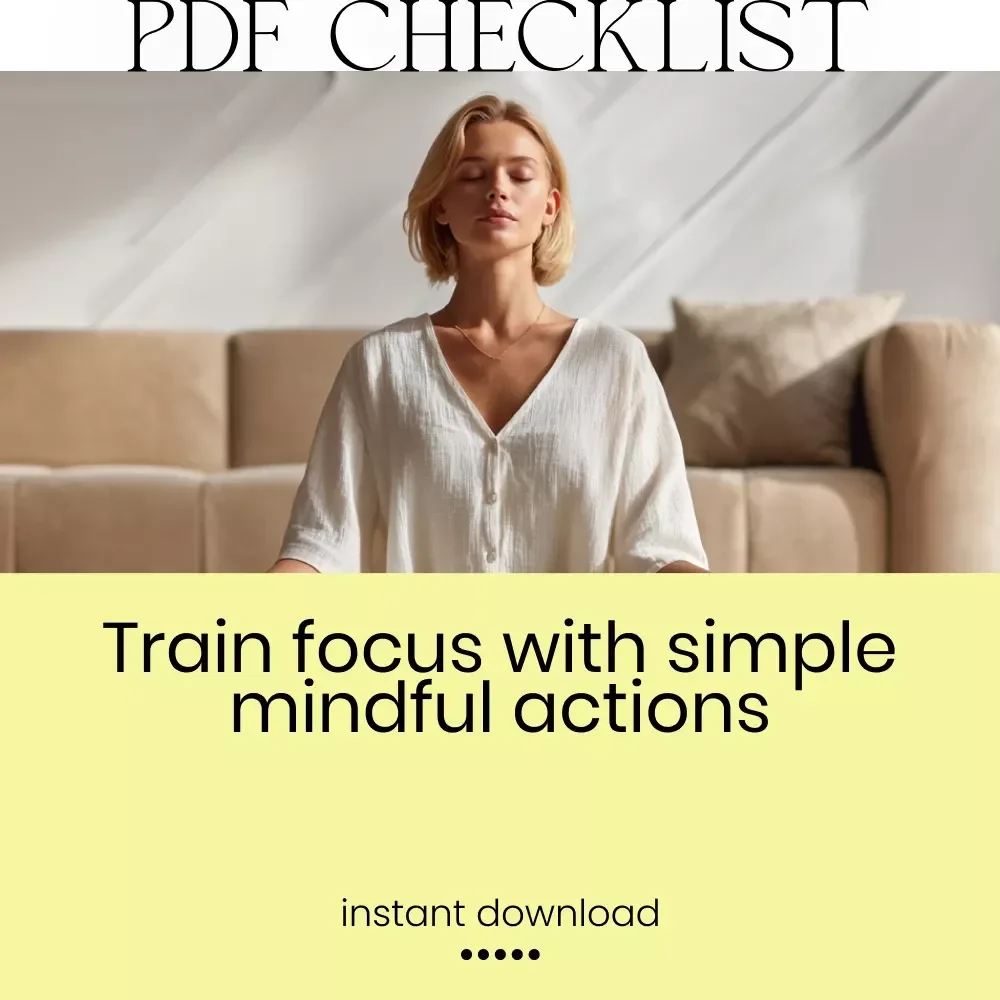 Mindful Focus Action Checklist: Train Your Mind, Boost Your Productivity | Printable Daily Routine for Mindfulness Meditation for Focus & Productivity