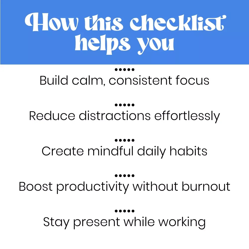 Mindful Focus Action Checklist: Train Your Mind, Boost Your Productivity | Printable Daily Routine for Mindfulness Meditation for Focus & Productivity