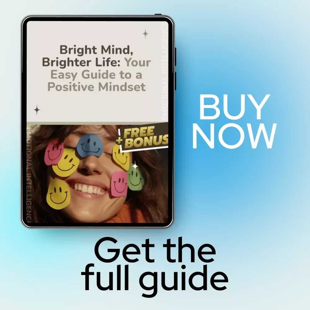 Bright Mind, Brighter Life: Your Easy Guide to a Positive Mindset | How to Improve Your Positive Mindset for Daily Joy & Growth