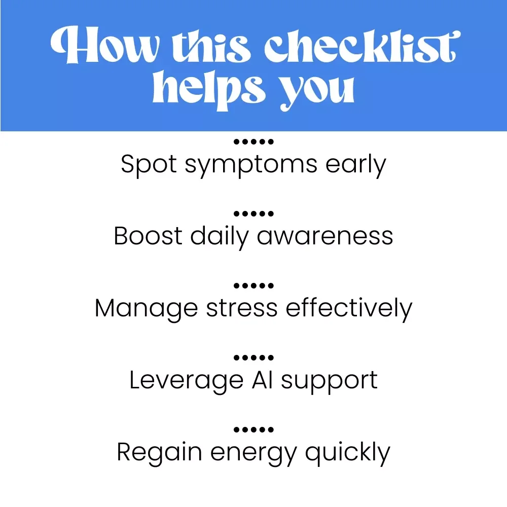 Burnout SOS: Your Quick-Action Checklist to Listen & Heal – Digital Guide for Physical Symptoms of Burnout, Self-Care Strategies & AI Wellness Tools
