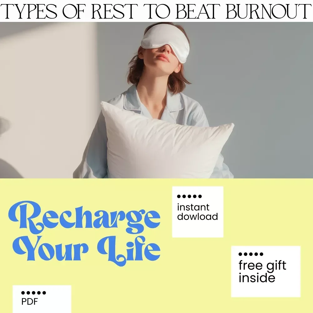 Recharge Your Life: The 7 Essential Types of Rest to Beat Burnout – A Digital Guide for Total Well-being